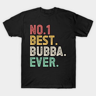 Number one best bubba ever T-Shirt